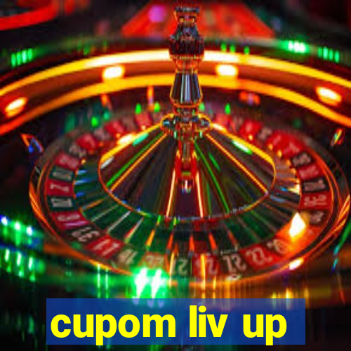 cupom liv up